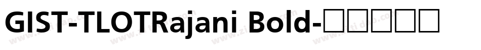 GIST-TLOTRajani Bold字体转换